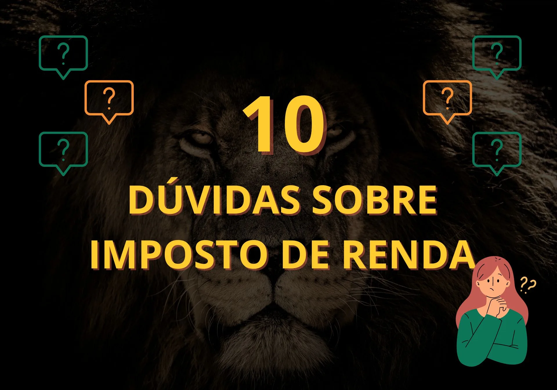 10 Dúvidas mais comuns sobre Imposto de Renda